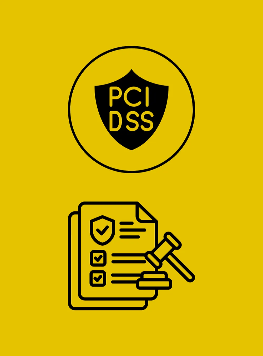 Two outline icons. Top: PCI DSS icon. Bottom: A piece of paper with a checklist on it, and a gavel to the right.
