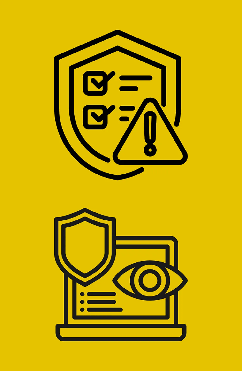 An icon of a shield with a checklist and an exclamation mark, and an icon of a laptop with an eye looking at the viewer.