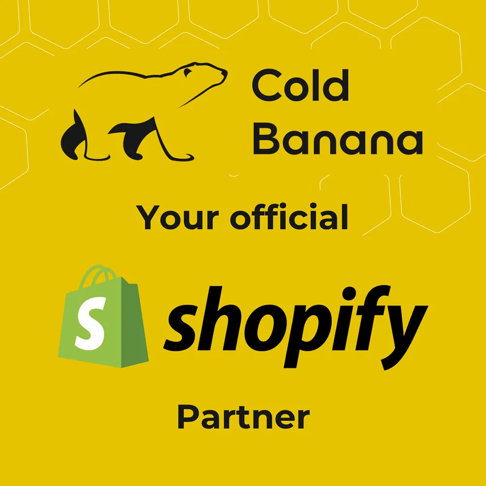 A graphic, with text reading "Cold Banana, your official Shopify Partner"